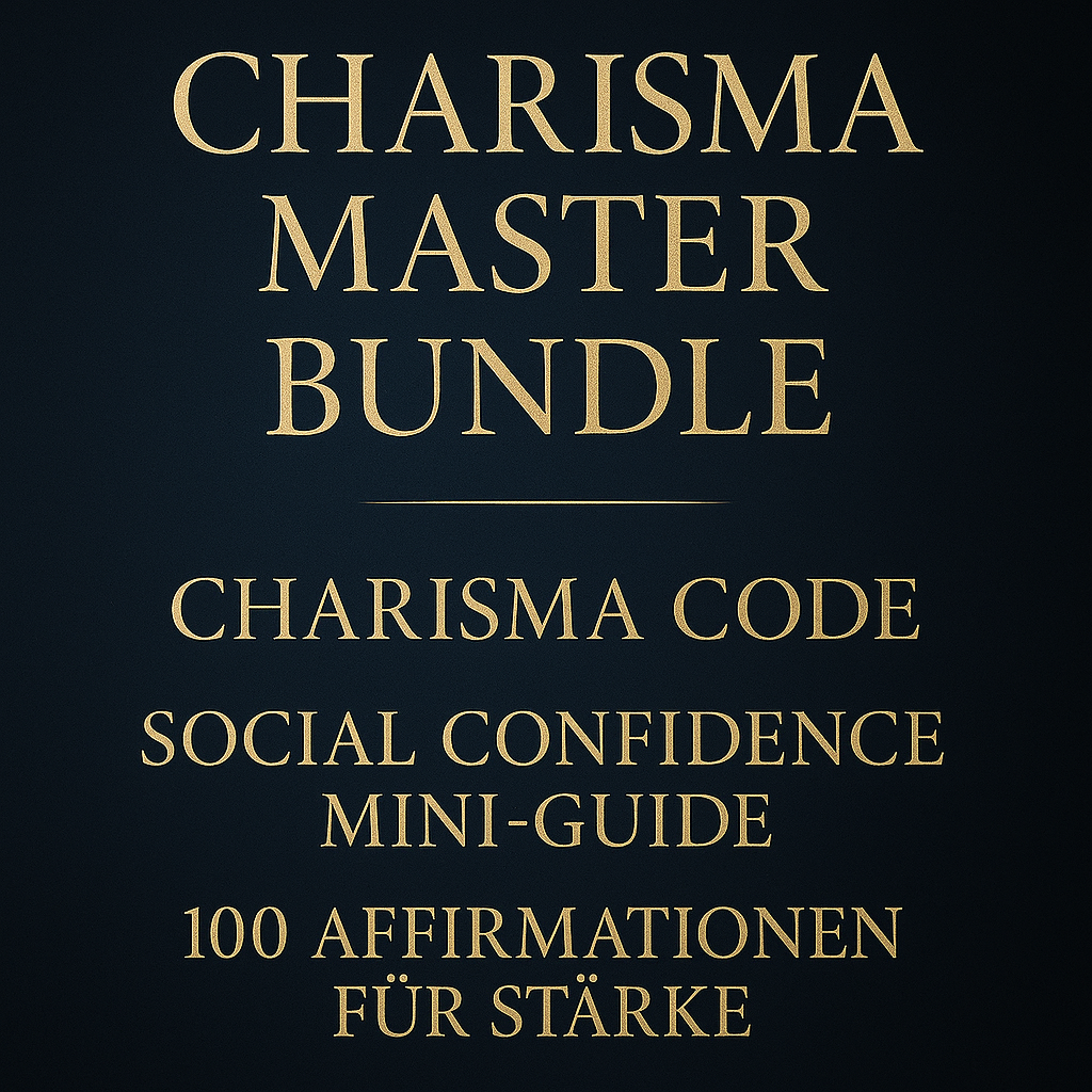 Charisma Mastery – Stärke, Präsenz & Selbstvertrauen in einem Bundle
